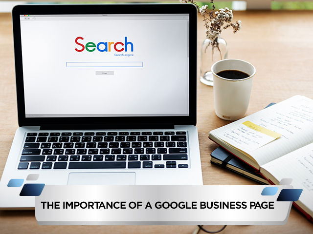 The Importance of a Google Business Page