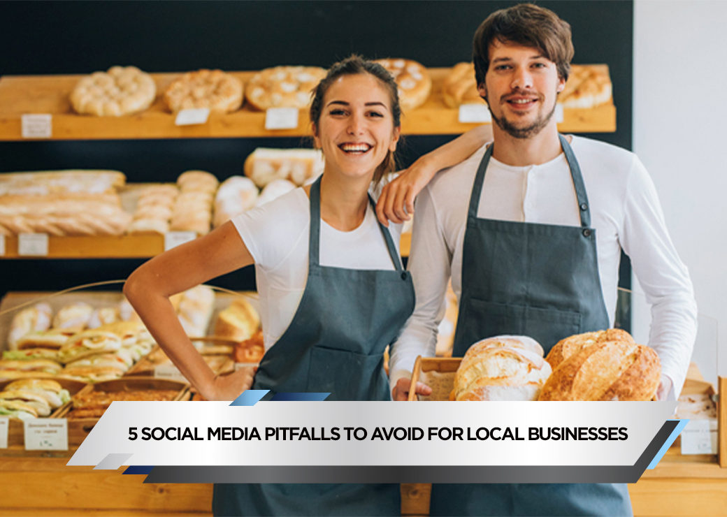 5 Social Media Pitfalls to Avoid for Local Businesses