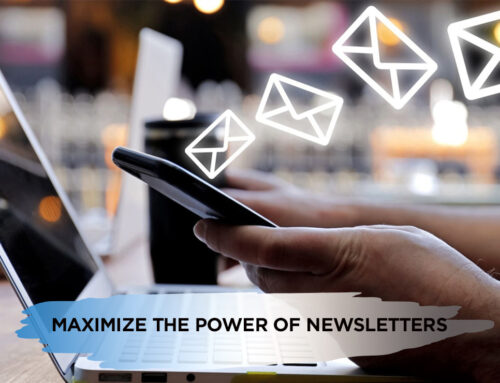 Maximize the Power of Newsletters